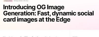 Introducing OG Image Generation: Fast, dynamic social card images at the Edge – Vercel